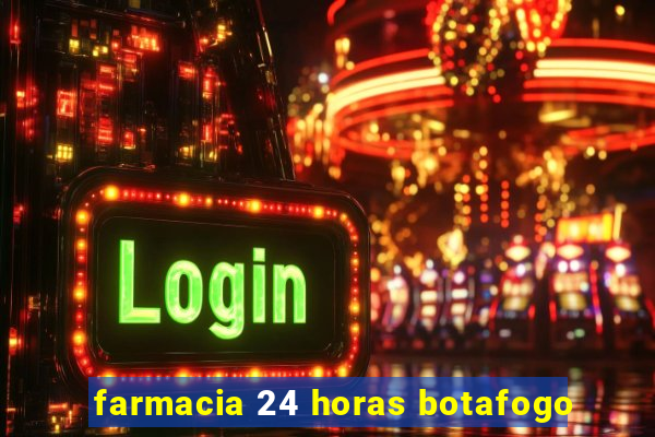 farmacia 24 horas botafogo